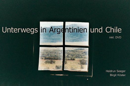 Unterwegs in Argentinien und Chile