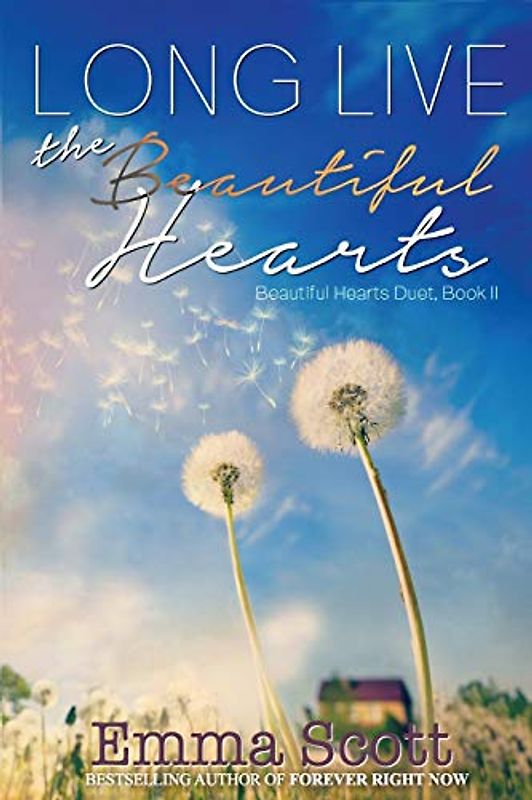 Long Live the Beautiful Hearts (Beautiful Hearts Duet, Band 2)