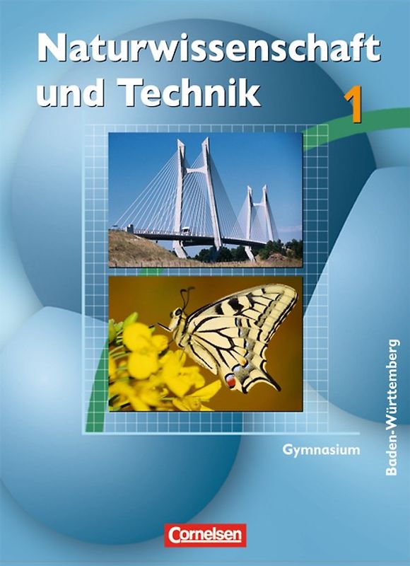 Naturwissenschaft und Technik - Gymnasium Baden-Württemberg / Band 1 - Schülerbuch