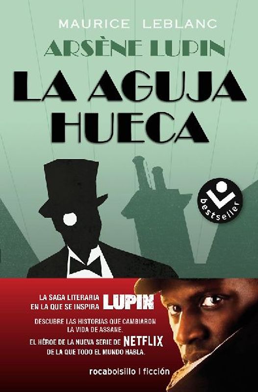 La Aguja Hueca: Descubre Las Historias Que Cambiaron La Vida de Assane / The Hollow Needle: The Further Adventures of Arsène Lupin