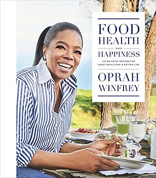 Food, Health, and Happiness: 115 On-point Recipes for Great Meals and a Better Life