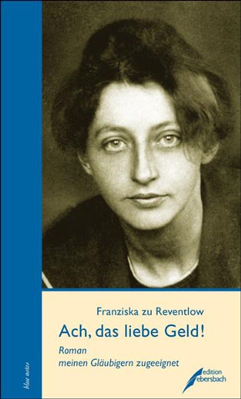 Ach, das liebe Geld!. Roman meinen Gläubigern zugeeignet