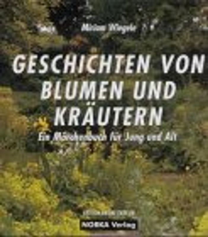 Geschichten von Kräutern und Blumen