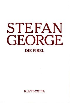 Sämtliche Werke in 18 Bänden, Band 1 - Die Fibel. Auswahl erster Verse (Sämtliche Werke in achtzehn Bänden, Bd.)