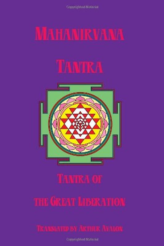 Mahanirvana Tantra: Tantra Of The Great Liberation
