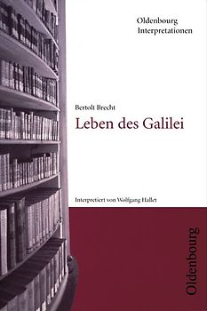 Oldenbourg Interpretationen / Leben des Galilei