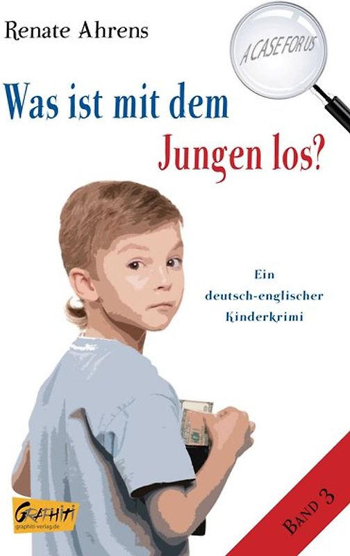 Was ist mit dem Jungen los? A CASE FOR US, Band 3