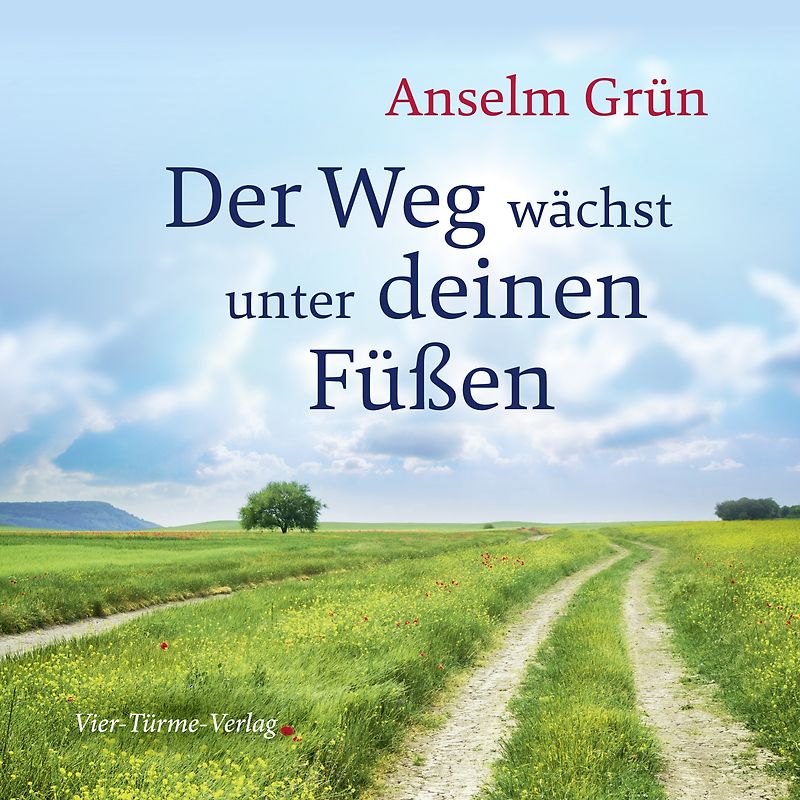 Der Weg wächst unter deinen Füßen