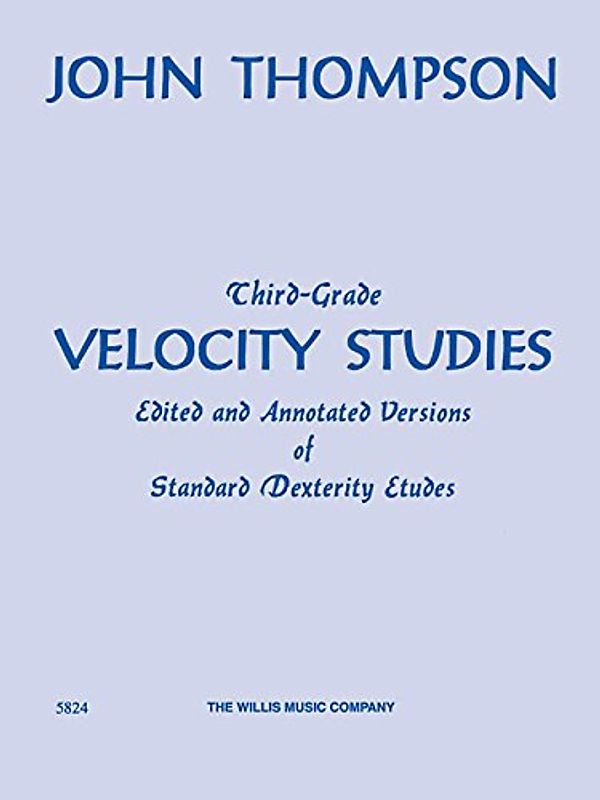 Third-Grade Velocity Studies: Edited and Annotated Versions of Standard Dexterity Etudes