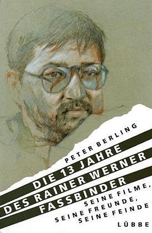 Die 13 Jahre des Rainer Werner Fassbinder