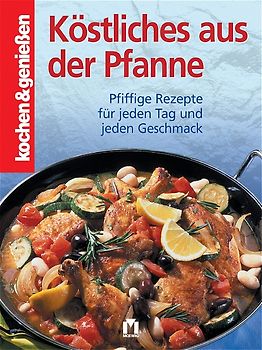 Köstliches aus der Pfanne