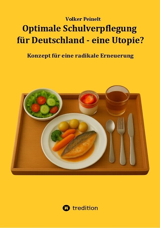 Optimale Schulverpflegung für Deutschland - eine Utopie?