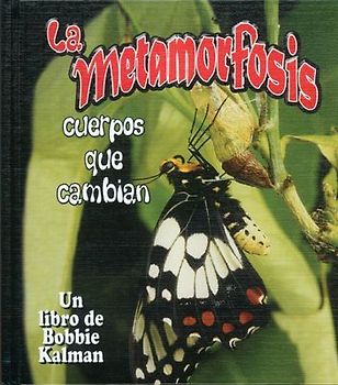 La Metamorfosis: Cuerpos Que Cambian (Metamorphosis: Changing Bodies)