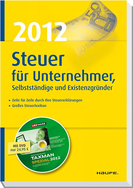 Steuer 2012  für Unternehmer, Selbstständige und Existenzgründer
