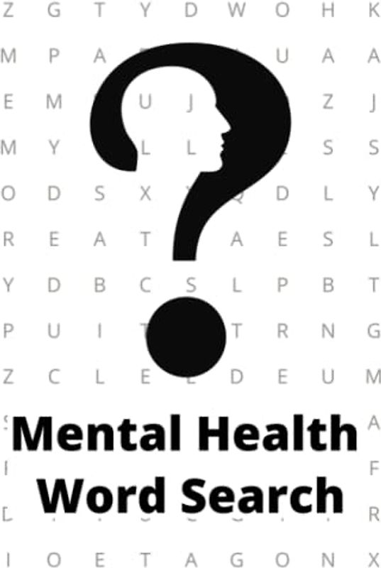 Mental Health Word Search Puzzle Book: Words Revolving Around Mental Health
