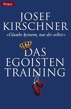 Das Egoisten-Training