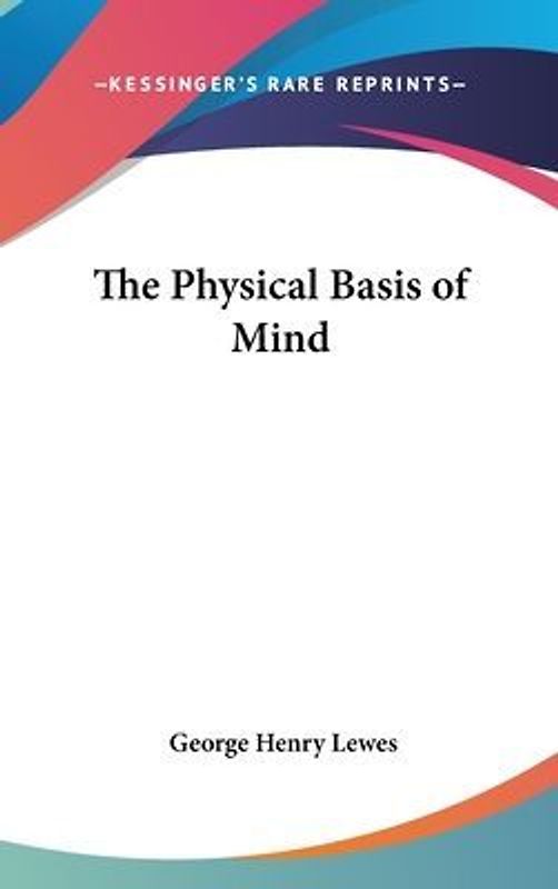 The Physical Basis of Mind