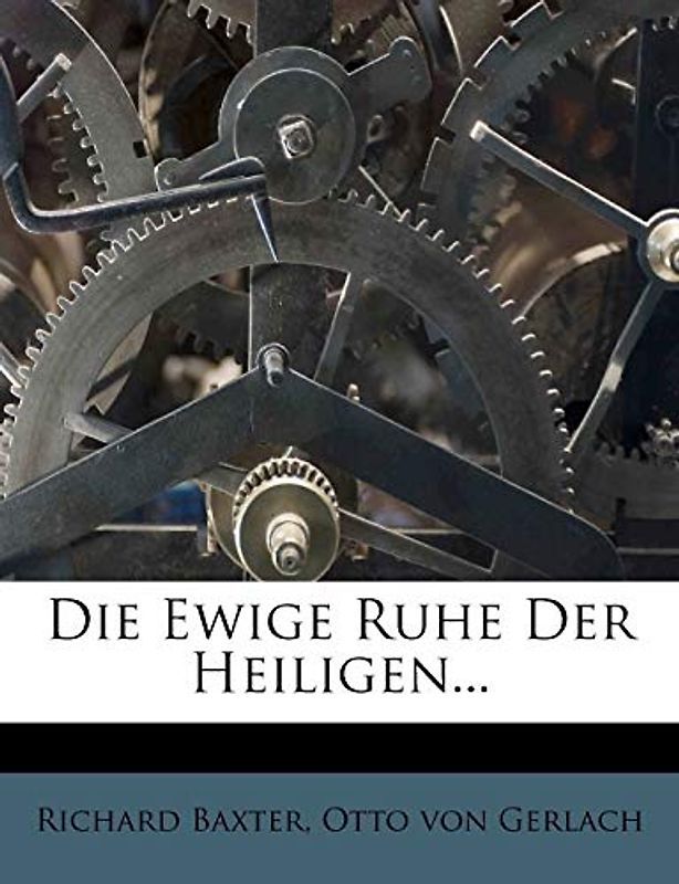 Die Ewige Ruhe Der Heiligen. Dritte Auflage.