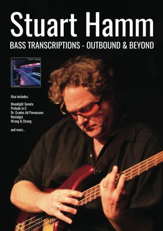 Stuart Hamm Bass Transcriptions: Outbound & Beyond (Bass Guitar TAB Books by Stuart Clayton)