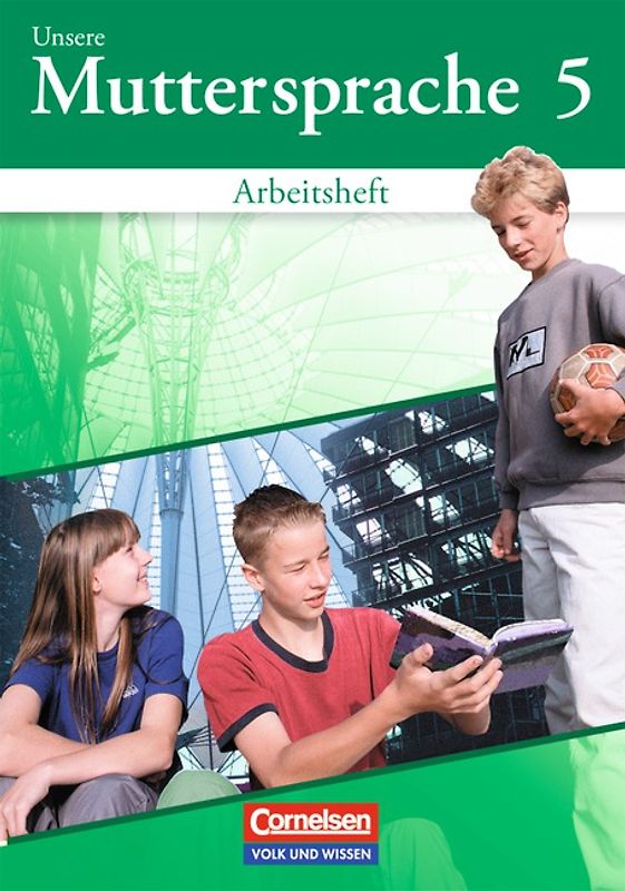 Unsere Muttersprache - Sekundarstufe I - Östliche Bundesländer und Berlin 2001 - 5. Schuljahr