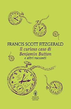 Il curioso caso di Benjamin Button e altri racconti