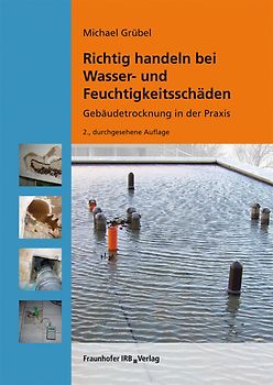Richtig handeln bei Wasser- und Feuchtigkeitsschäden.