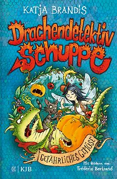 Drachendetektiv Schuppe – Gefährliches Gemüse