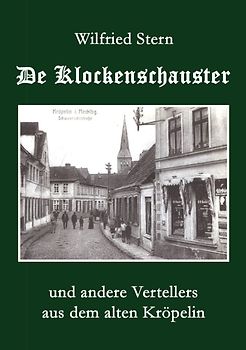 De Klockenschauster und andere Vertellers aus dem alten Kröpelin