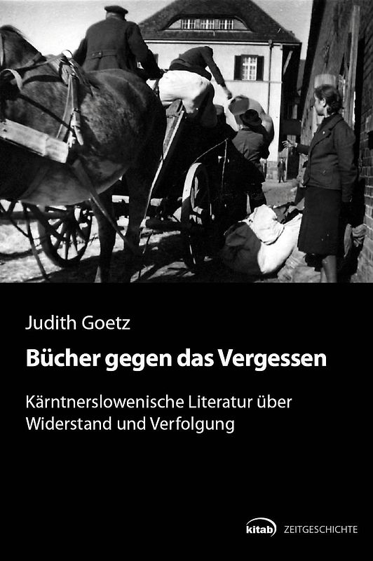 Bücher gegen das Vergessen. Kärntnerslowenische Literatur über Widerstand und Verfolgung im Kontext der Holocaustbiographie