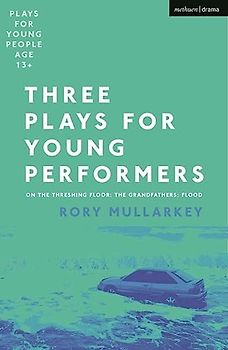 Three Plays for Young Performers: On The Threshing Floor; The Grandfathers; Flood (Plays for Young People)