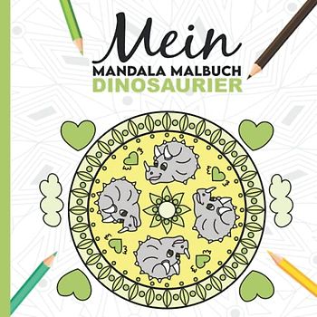 Mein Mandala Malbuch: 50 tolle Dinosaurier Mandalas für Kinder zum Ausmalen und als Kopiervorlage für PädagogInnen.