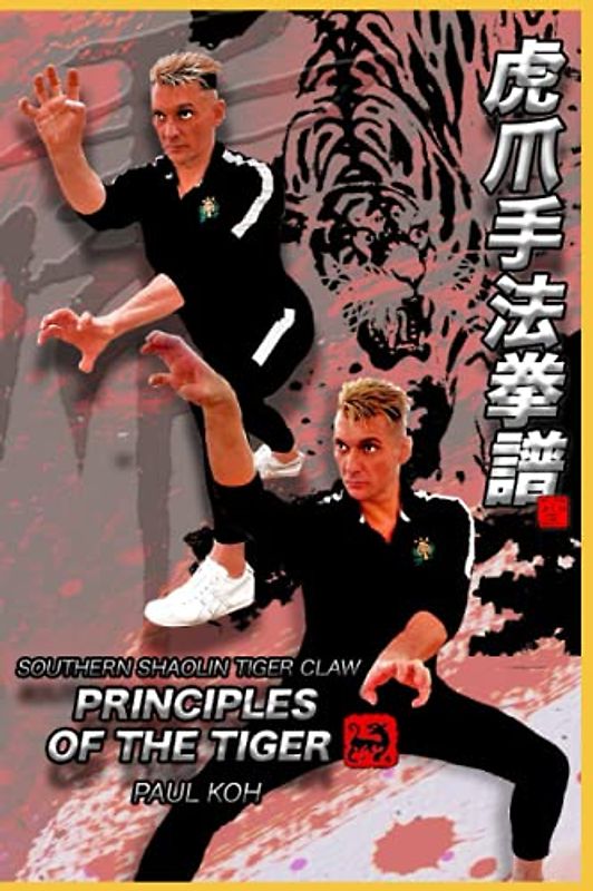 Southern Shaolin Tiger Claw: Principles of the Tiger