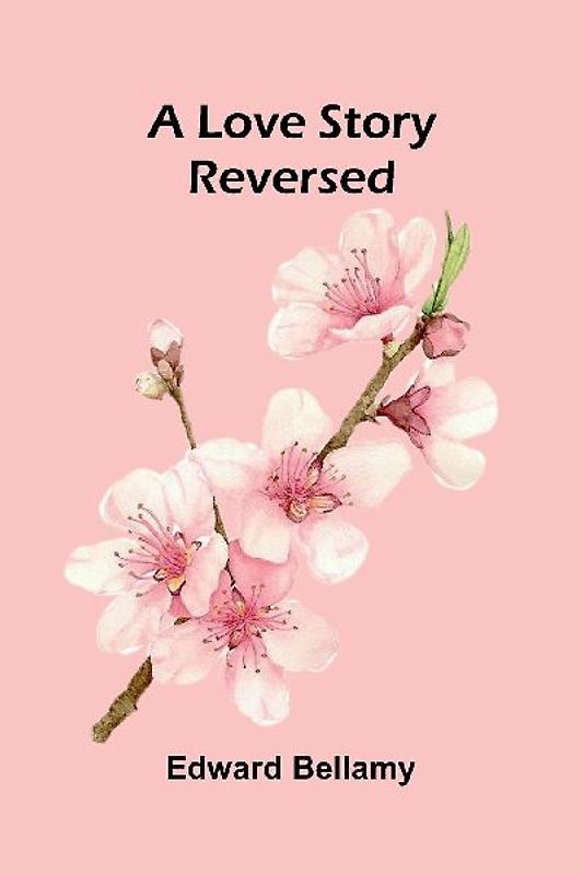 A Love Story Reversed