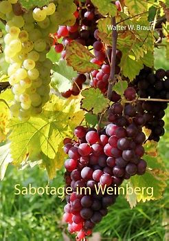 Sabotage im Weinberg