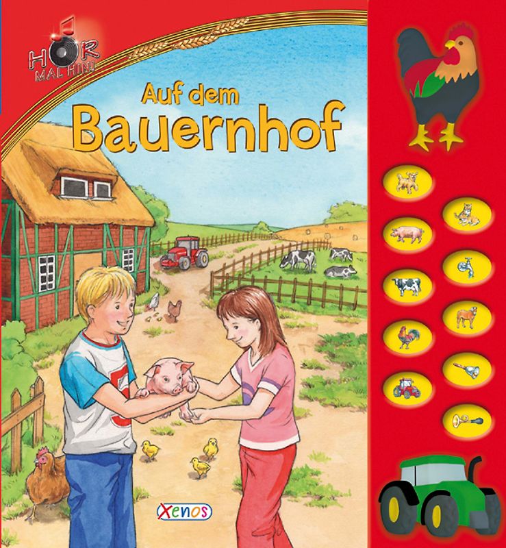 Hör mal hin! Auf dem Bauernhof