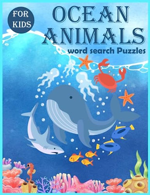 Ocean Animals word search Puzzles for kids: Discover the Wonders of Ocean Life (8.5 x 11 inches).