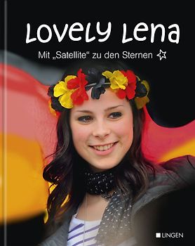 Lovely Lena - Mit "Satellite" zu den Sternen