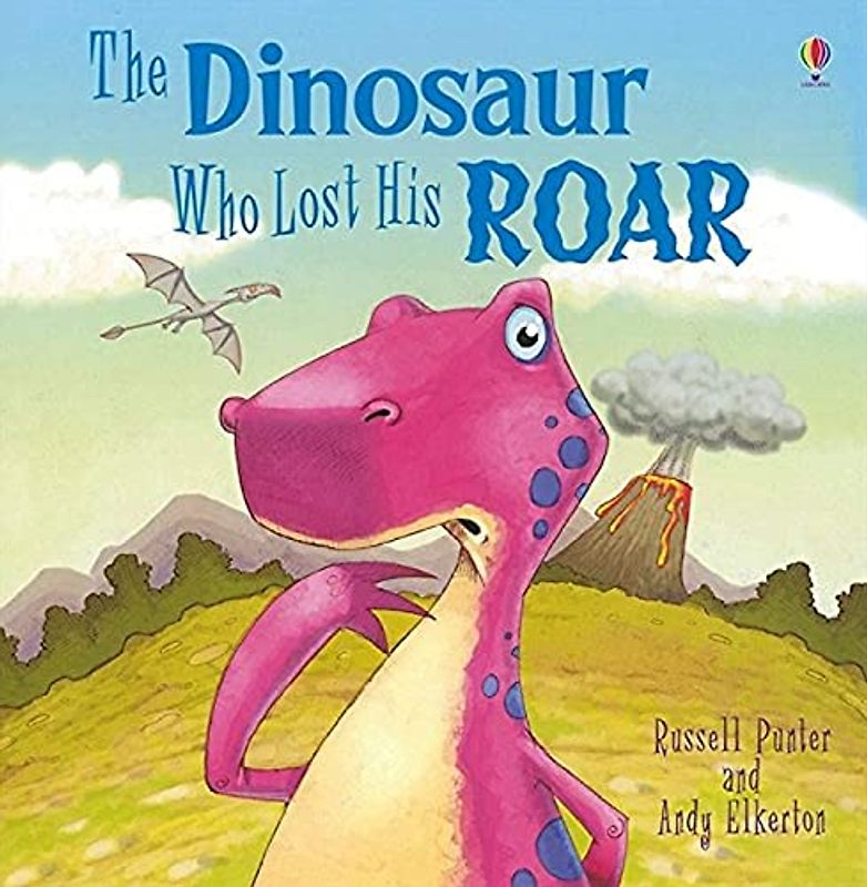The Dinosaur Who Lost His Roar (Usborne Picture Books)