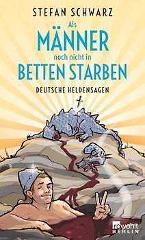 Als Männer noch nicht in Betten starben