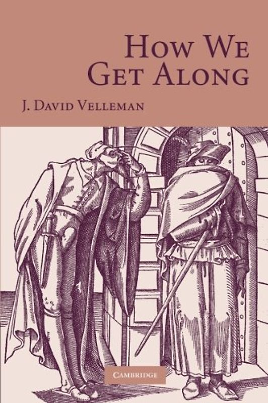 How We Get Along - J. David Velleman