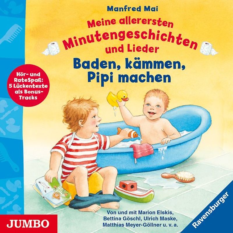 Meine allerersten Minutengeschichten und Lieder. Baden, kämmen, Pipi machen
