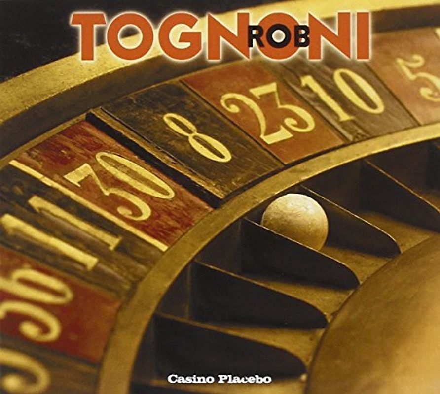 Tognoni,Rob - Casino Placebo