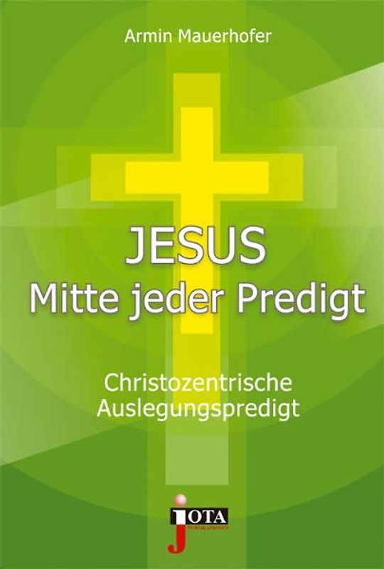 Jesus Mitte jeder Predigt