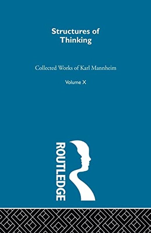 Structures Of Thinking: Collected Works Volume Ten