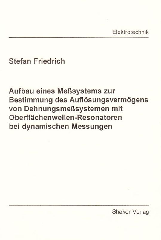 Aufbau eines Meßsystems zur Bestimmung des Auflösungsvermögens von Dehnungsmeßsystemen mit Oberflächenwellen-Resonatoren bei dynamischen Messungen