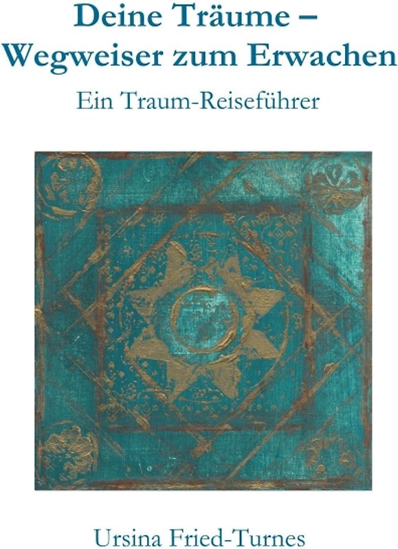 Deine Träume – Wegweiser zum Erwachen