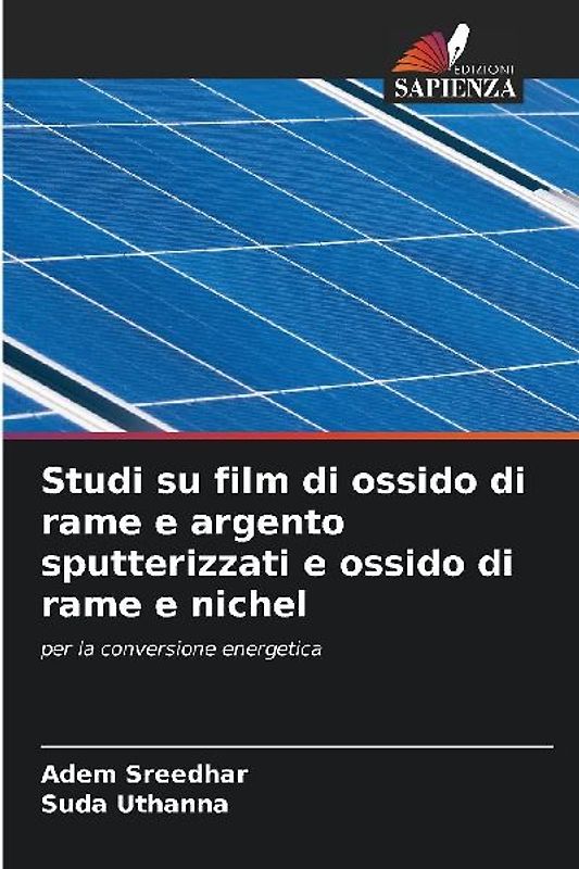 Studi su film di ossido di rame e argento sputterizzati e ossido di rame e nichel