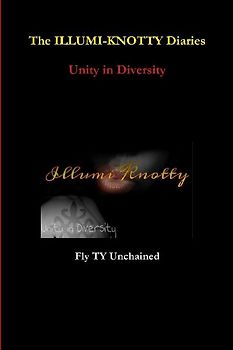 The ILLUMI-KNOTTY Diaries -  Unity in Diversity