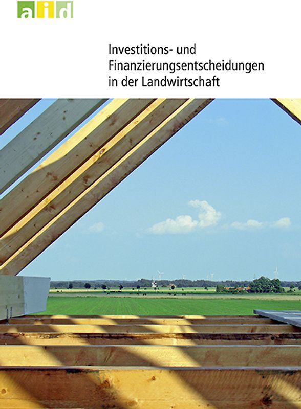 Investitions- und Finanzierungsentscheidungen in der Landwirtschaft