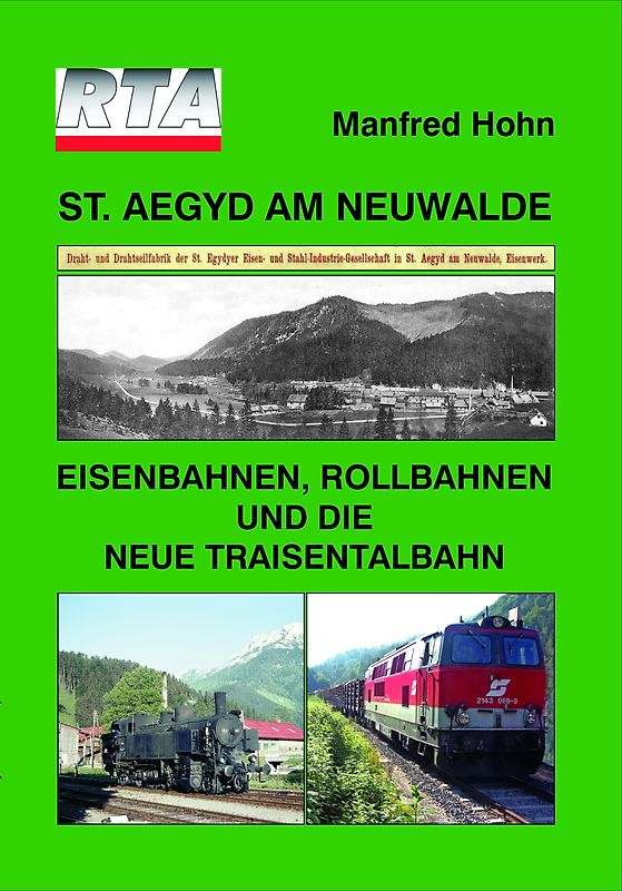 St. Aegyd am Neuwald - Eisenbahnen, Rollbahnen und die neue Traisentalbahn
